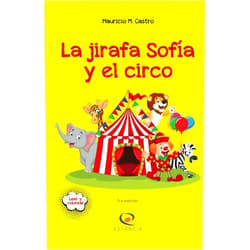 Mauricio Castro La jirafa Sofía y el circo (Spanish Edition)