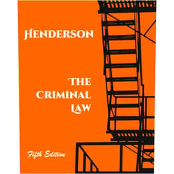 Stephen E. Henderson The Criminal Law (Henderson's Criminal Law and Procedure)