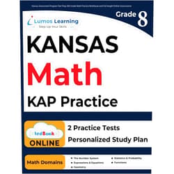 Lumos Learning Kansas Assessment Program Test Prep: 8th Grade Math Practice Workbook and Full-length Online Assessments: KAP Study Guide
