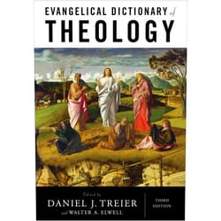 Daniel J. Treier,Walter A. Elwell Evangelical Dictionary of Theology