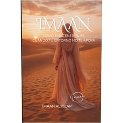 Imaan Al Islam IMAAN: Cómo mantener tu fe cuando tu entorno no te apoya (IMAAN (Español)) (Spanish Edition)