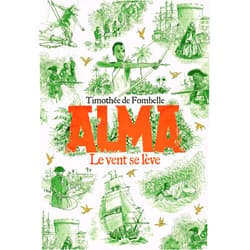 Timothée de Fombelle,François Place Alma: Le vent se lève