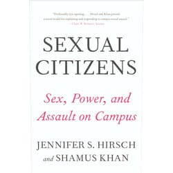 Jennifer S Hirsch,Shamus Khan Sexual Citizens