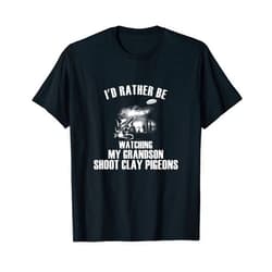 Fashion Tribe Apparel Grandparents Rather Watch My Grandson Shoot Clay Pigeons T-Shirt