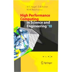 By Wolfgang E. Nagel (Editor), Dietmar B. Kröner (Editor), Michael M. Resch (Editor) & 0 more Format: Kindle Edition High Performance Computing in Science and Engineering '10: Transactions of the High Performance Computing Center, Stuttgart (HLRS) 2010