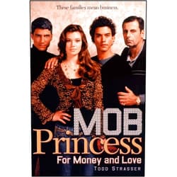 Todd Strasser For Money and Love (Mob Princess)