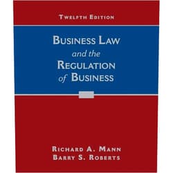 Richard Mann,Barry Roberts Business Law and the Regulation of Business
