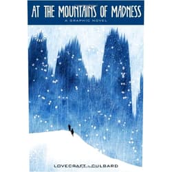 H.P. Lovecraft,Ian N. J. Culbard At the Mountains of Madness (Illustrated Classics)