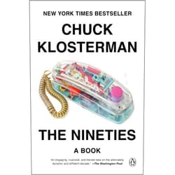 Chuck Klosterman The Nineties: A Book