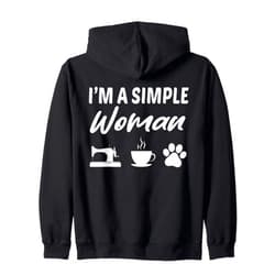 I'm A Simple Woman Coffee Funny I'm A Simple Woman Sewing Machine Coffee Dog Funny Zip Hoodie