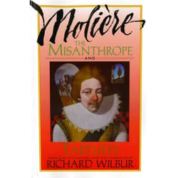Moliere,Richard Wilbur The Misanthrope and Tartuffe