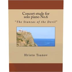 Dr Hristo Spasov Tsanov Concert etude for solo piano No.6: 