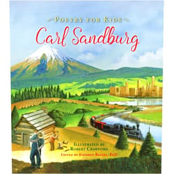 Carl Sandburg,Kathryn Benzel,Robert Crawford Poetry for Kids: Carl Sandburg