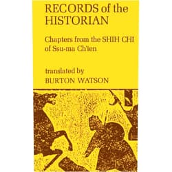 By Burton Watson (Translator) Records of the Historian: Chapters from the Shih Chi of Ssu-Ma Ch’Ien (Columbia Asian Studies)