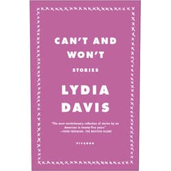 By Lydia Davis (Author) Format: Kindle Edition Can't and Won't: Stories