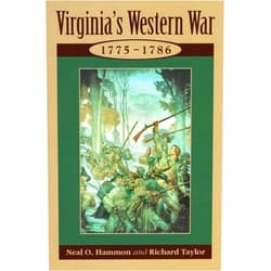 Neal O. Hammon,Richard Taylor Virginia's Western War: 1775-1786