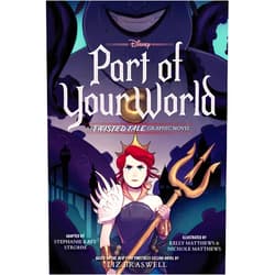 Stephanie Kate Strohm,Kelly Matthews Part of Your World: A Twisted Tale Graphic Novel