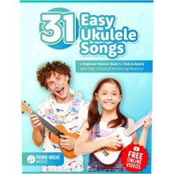Pierre Hache,Heather Jamieson,Eoin Hickey 31 Easy Ukulele Songs: A Beginner Ukulele Book for Kids & Adults with TABs, Chords & Strumming Patterns (Beginner Ukulele Books for Kids and Adults)
