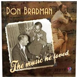 By Rita Streich (Performer), Dinu Lipatti (Performer), Leigh Harrold (Performer), Artur Schnabel (Performer), Larry Adler (Performer), Al Jolson (Performer), Eileen Joyce (Performer), Elisabeth Schwarzkopf (Performer), G za Anda (Performer), Roger Woodward (Performer), Gérard Souzay (Performer), Bing Crosby (Performer), Greta Bradman (Performer), Mario Lanza (Performer), Dalton Baldwin (Performer), Harry Secombe (Performer), Joan Sutherland (Performer), Tam s V s ry (Performer), Yehudi Menuhin (Performer), Wilhelm Kempff (Performer), Paul Robeson (Performer), Peter Dawson (Performer), Istvan Kertesz (Conductor), Edward Elgar (Conductor), Rafael Kubelik (Conductor), Ray Noble (Conductor), Kurt Gaebel (Conductor), Yevgeny Mravinsky (Conductor), Karl B hm (Conductor), George Stoll (Conductor), Carlo Maria Giulini (Conductor), Charles M nch (Conductor), Constantine Callinicos (Conductor), Salzburg Mozarteum Camerata Academica (Orchestra), Berlin RIAS Symphony Orchestra (Orchestra), London Symphony Orchestra (Orchestra), Georgie Stoll & His Orchestra (Orchestra), Philharmonia Orchestra (Orchestra), Vienna Philharmonic Orchestra (Orchestra), Ray Noble & His Orchestra (Orchestra), Leningrad Philharmonic Orchestra (Orchestra), Berlin Radio Symphony Orchestra (Orchestra), Paris Conservatory Orchestra (Orchestra) & 39 more Don Bradman: The Music He Loved
