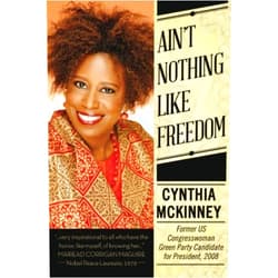 By Cynthia McKinney (Author) Ain't Nothing Like Freedom by Cynthia McKinney (2013-03-01)