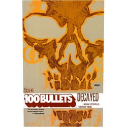 Brian Azzarello,Eduardo Risso 100 Bullets Vol. 10: Decayed