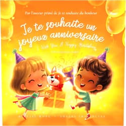 Michael Wong,Brooke Vitale,Eugene Smolenceva,Christophe Jamot,Aurélie Jamot Je te souhaite un joyeux anniversaire: Édition français-anglais (I Wish You A Happy Birthday: French-English edition) (La série amour inconditionnel (français-anglais)) (French Edition)