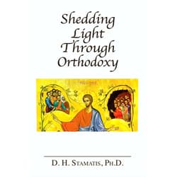 By D. H. Stamatis (Author) Format: Kindle Edition Shedding Light Through Orthodoxy
