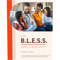 Lisa Ferguson The B.L.E.S.S. Family Resource: A family resource for the book B.L.E.S.S.: 5 Everyday Ways to Love Your Neighbor and Change the World by Dave Ferguson and Jon Ferguson