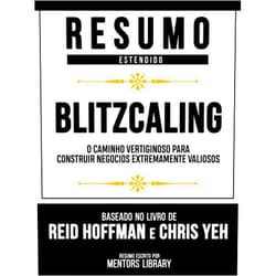 Portuguese Edition by Mentors Library (Author) Format: Kindle Edition Resumo Estendido - Blitzcaling - O Caminho Vertiginoso Para Construir Negócios Extremamente Valiosos - Baseado No Livro De Reid Hoffman E Chris Yeh (Portuguese Edition)