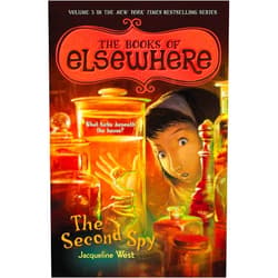 Jacqueline West The Second Spy: The Books of Elsewhere: Volume 3