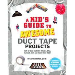 Instructables.com,Nicole Smith A Kid's Guide to Awesome Duct Tape Projects: How to Make Your Own Wallets, Bags, Flowers, Hats, and Much, Much More!