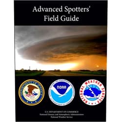 U.S. Department of Commerce,National Oceanic and Atmospheric Administration,National Weather Service Advanced Spotters' Field Guide