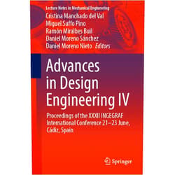 Cristina Manchado del Val,Miguel Suffo Pino,Ramón Miralbes Buil,Daniel Moreno Sánchez,Daniel Moreno Nieto Advances in Design Engineering IV: Proceedings of the XXXII INGEGRAF International Conference 21–23 June, Cádiz, Spain (Lecture Notes in Mechanical Engineering)