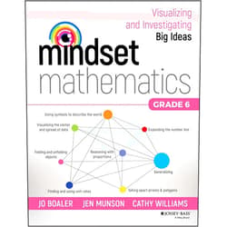 Jo Boaler,Jen Munson,Cathy Williams Mindset Mathematics: Visualizing and Investigating Big Ideas, Grade 6