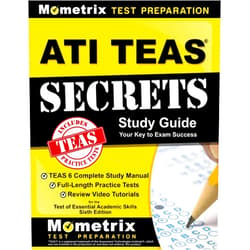 TEAS Exam Secrets Test Prep Team ATI TEAS Secrets Study Guide: TEAS 6 Complete Study Manual, Full-Length Practice Tests, Review Video Tutorials for the Test of Essential Academic Skills, Sixth Edition