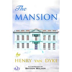 Henry van Dyke,Walkercrest,Bryson Walker The Mansion