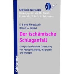 E. Bernd Ringelstein,Darius G. Nabavi Der ischämische Schlaganfall: Eine praxisorientierte Darstellung von Pathophysiologie, Diagnostik und Therapie (Klinische Neurologie) (German Edition)