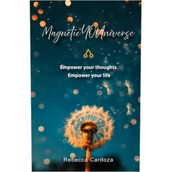 By Rebecca Cardoza (Author) Magnetic YOUniverse: Empower Your Thoughts Empower Your life