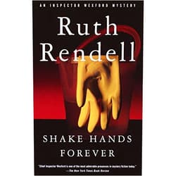 By Ruth Rendell (Author) Format: Kindle Edition Shake Hands Forever (Inspector Wexford Book 9)