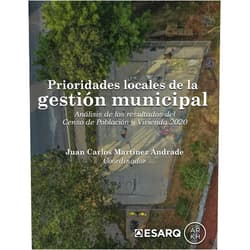 Spanish Edition by Juan Carlos Martínez Andrade (Author), Juan Carlos Neri Guzmán (Author), Miguel Angel Barrera Rojas (Author), Jorge Ariel Ramírez Pérez (Author), Reyna María Ibáñez Pérez (Author), Eva Luz Miranda Espinoza (Author), José Juan Pablo Rojas Ramírez (Author), Eugenio Arriaga Cordero (Author), Oscar Luis Figueroa Rodríguez (Author), Nery Diana Torres Meraz (Author) & 8 more Format: Kindle Edition Prioridades locales de la gestión municipal: Análisis de los resultados del Censo de Población y Vivienda 2020 (Spanish Edition)
