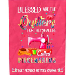 By Quilt Note (Author) Blessed Are Quilters For Called Piecemakers Sewing Quilting Quilt Project History Journal: Quilters Notebook, Gift for Quilter, Sewer Presents, Quilt ... Sizes Conversion Tables 8.5