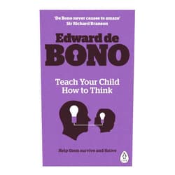Edward De Bono Teach Your Child How To Think