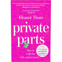 By Eleanor Thom (Author) Format: Kindle Edition Private Parts: Living well with bad periods and endometriosis