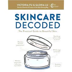 Victoria Fu, Gloria Lu Skincare Decoded: The Practical Guide to Beautiful Skin