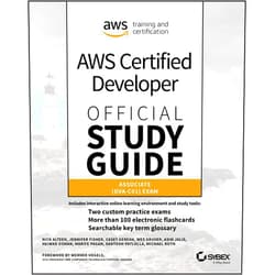 Nick Alteen,Jennifer Fisher,Casey Gerena,Wes Gruver,Asim Jalis,Heiwad Osman,Marife Pagan,Santosh Patlolla,Michael Roth AWS Certified Developer Official Study Guide: Associate (DVA-C01) Exam (Sybex Study Guide)