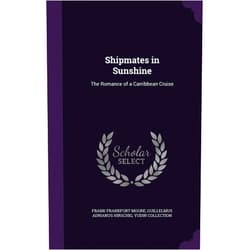 Frank Frankfort Moore,Guillelmus Adrianus Hirschig,Yudin Collection Shipmates in Sunshine: The Romance of a Carribbean Cruise