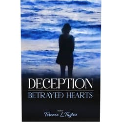 Terence L. Taylor Deception: Betrayed Hearts