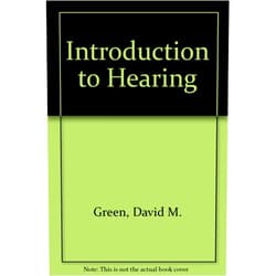 By David Marvin Green (Author) An Introduction to Hearing