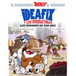 René Goscinny,Hervé Benedetti,Michel Coulon,Simon Lecocq,Nicolas Robin,Albert Uderzo,Jean Bastide,Philippe Fenech,Xavier Senín Fernández,Isabel Soto,Alejandro Tobar Ideafix y los irreductibles, 2. ¡Los romanos no dan una!