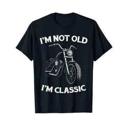 Funny Retro Dad Tees I'm Not Old I'm Classic Funny Motorcycle Graphic Men's Biker T-Shirt